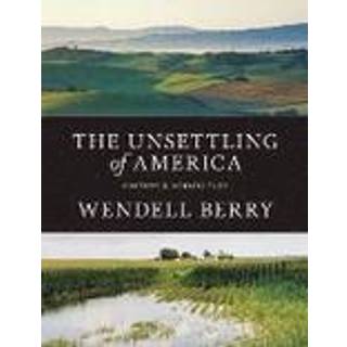 The Unsettling of America