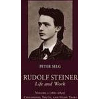 Rudolf Steiner, Life and Work