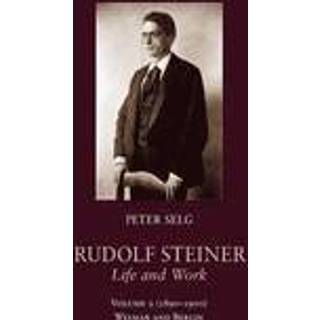 Rudolf Steiner, Life and Work