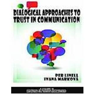 Dialogical Approaches to Trust in Communication