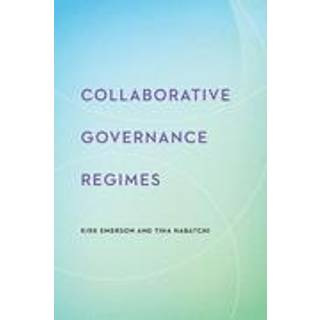 Collaborative Governance Regimes