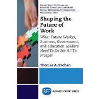 Shaping the Future of Work