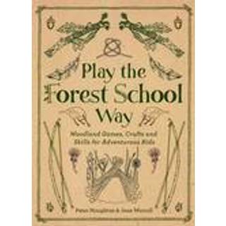 Play the Forest School Way