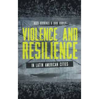 Violence and Resilience in Latin American Cities