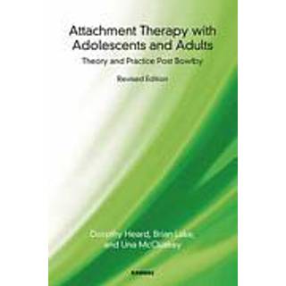 Attachment Therapy with Adolescents and Adults