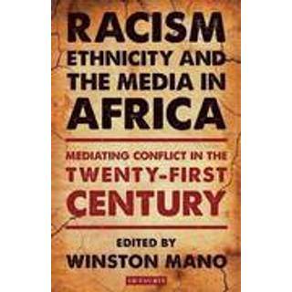 Racism, Ethnicity and the Media in Africa
