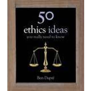 50 Ethics Ideas You Really Need to Know