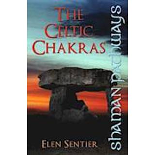 Shaman Pathways - The Celtic Chakras