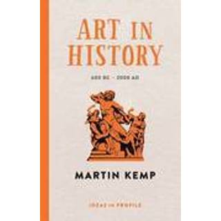 Art in History, 600 BC - 2000 AD: Ideas in Profile