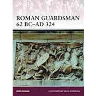 Roman Guardsman 62 BC–AD 324