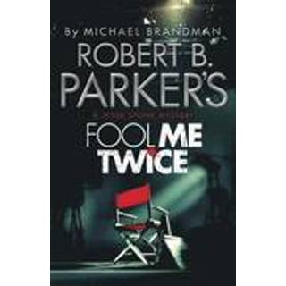 Robert B. Parker's Fool Me Twice