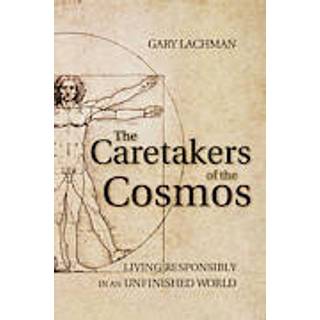 The Caretakers of the Cosmos