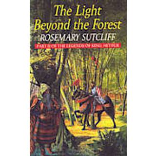The Light Beyond the Forest: The Quest for the Holy Grail