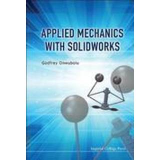Applied Mechanics With Solidworks
