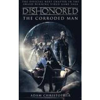 Dishonored - The Corroded Man