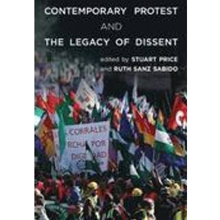 Contemporary Protest and the Legacy of Dissent
