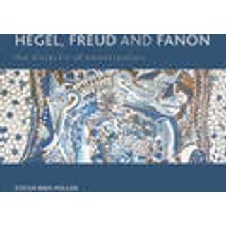Hegel, Freud and Fanon