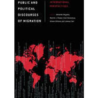Public and Political Discourses of Migration