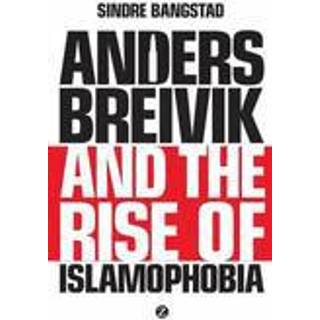 Anders Breivik and the Rise of Islamophobia