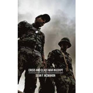 Crisis and Class War in Egypt