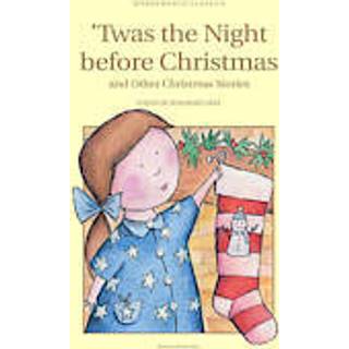 Twas The Night Before Christmas and Other Christmas Stories