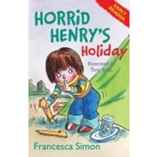 Horrid Henry Early Reader: Horrid Henry's Holiday