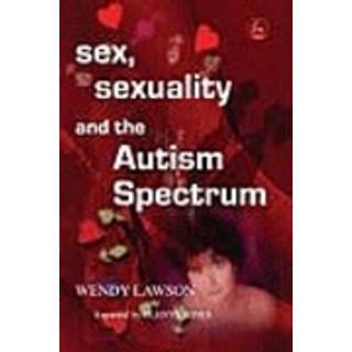 Sex, Sexuality and the Autism Spectrum