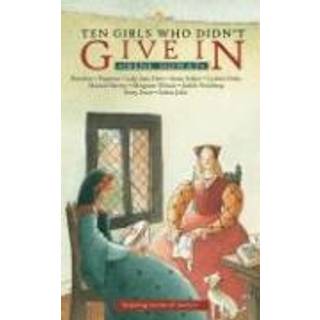 Ten Girls Who Didn't Give in