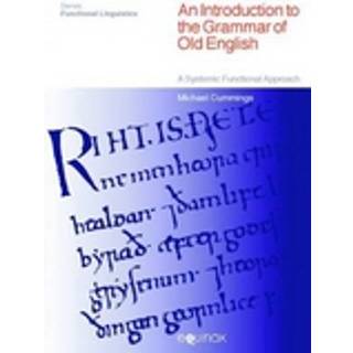 An Introduction to the Grammar of Old English