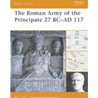 The Roman Army of the Principate 27 BC–AD 117