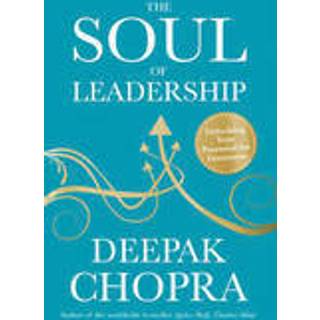 The Soul of Leadership