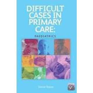 Difficult Cases in Primary Care