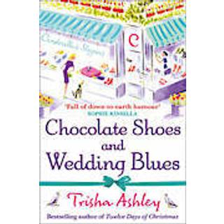 Chocolate Shoes and Wedding Blues