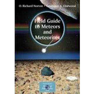 Field Guide to Meteors and Meteorites