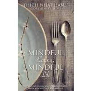 Mindful Eating, Mindful Life