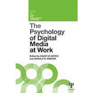 The Psychology of Digital Media at Work