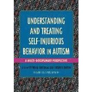 Understanding and Treating Self-Injurious Behavior in Autism