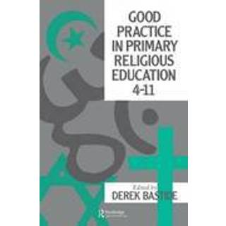 Good Practice In Primary Religious Education 4-11