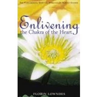 Enlivening the Chakra of the Heart