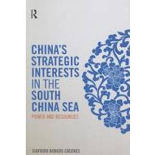 China's Strategic Interests in the South China Sea