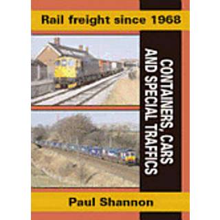Rail Freight Since 1968 - Containers, Cars and Special Traffics