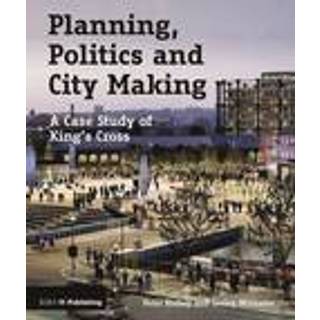 Planning, Politics and City Making