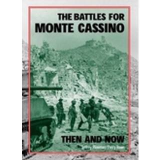 The Battles for Monte Cassino Then and Now