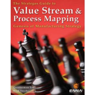 The Strategos Guide to Value Stream and Process Mapping