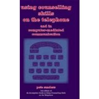 Using Counselling Skills on the Telephone and in Computer-mediated Communication
