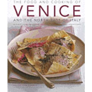 Food and Cooking of Venice and the North East of Italy