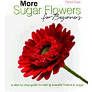 More Sugar Flower for Beginners, Book (Engelsk) - Squires Kitchen