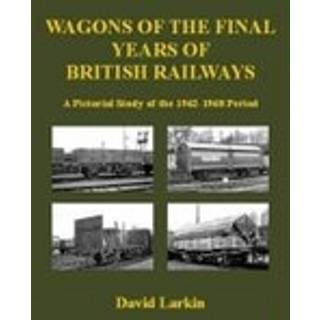 Wagons of the Final Years of British Railways: