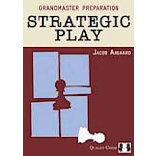 Grandmaster Preparation - Strategic Play