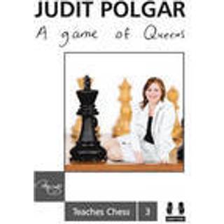 Judit Polgar 3 - A Game of Queens